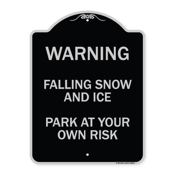 Signmission Falling Snow and Ice Park Your Own Risk Heavy-Gauge Aluminum Sign, 24" H, BS-1824-24026 A-DES-BS-1824-24026 - main